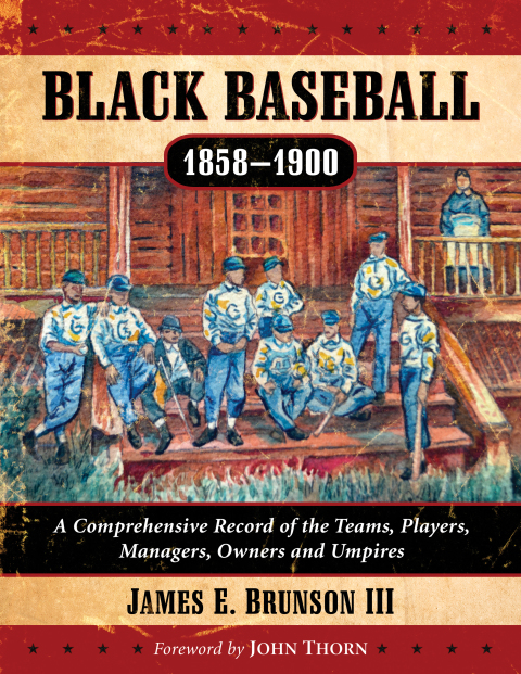 Cover image for book Black Baseball, 1858-1900