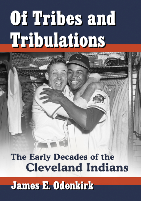 Cover image for book Of Tribes and Tribulations: The Early Decades of the Cleveland Indians