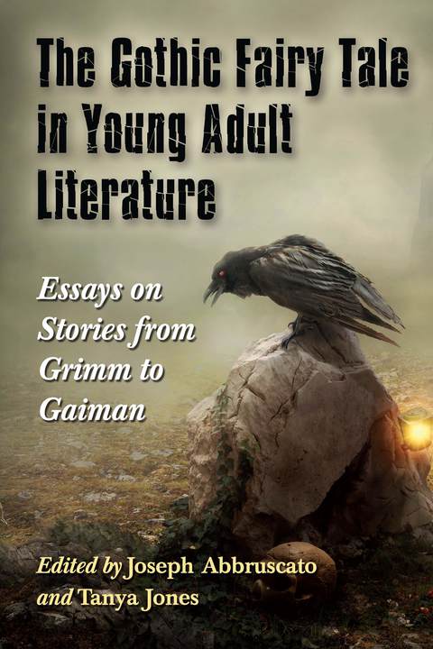 Cover image for book The Gothic Fairy Tale in Young Adult Literature