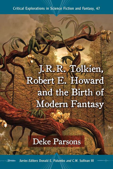 Cover image for book J.R.R. Tolkien, Robert E. Howard and the Birth of Modern Fantasy