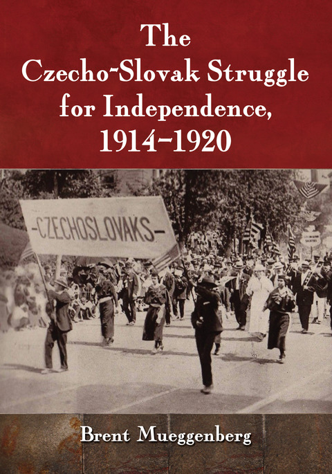 Cover image for book The Czecho-Slovak Struggle for Independence, 1914-1920