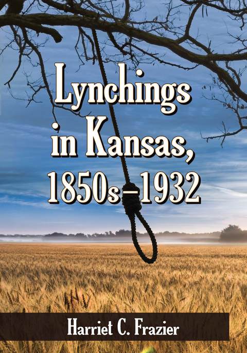 Cover image for book Lynchings in Kansas, 1850s-1932