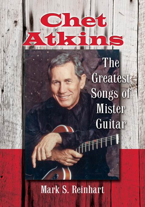 Cover image for book Chet Atkins: The Greatest Songs of Mister Guitar