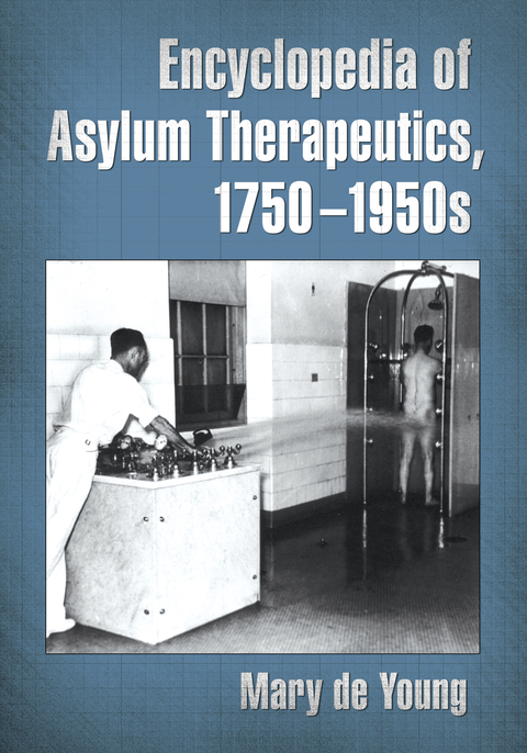 Cover image for book Encyclopedia of Asylum Therapeutics, 1750-1950s