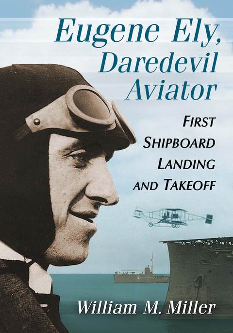 Cover image for book Eugene Ely, Daredevil Aviator