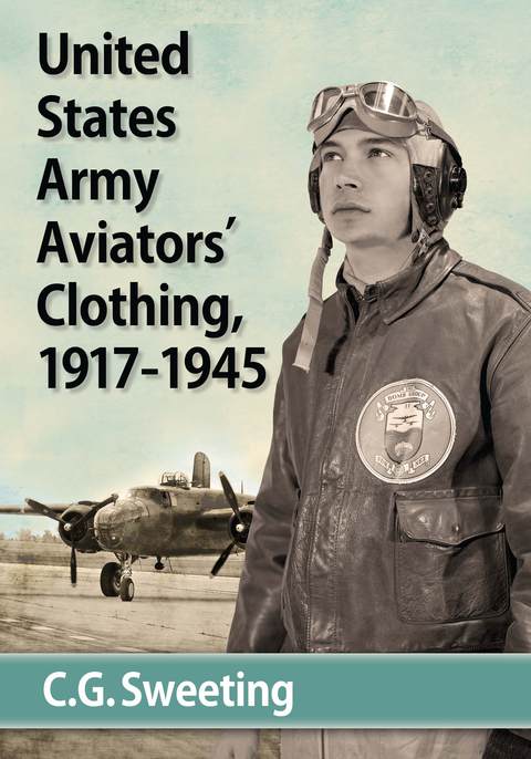 Cover image for book United States Army Aviators' Clothing, 1917-1945