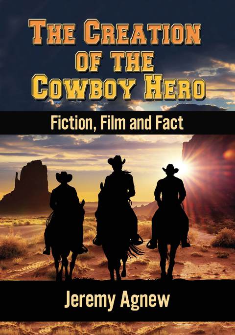 Cover image for book The Creation of the Cowboy Hero