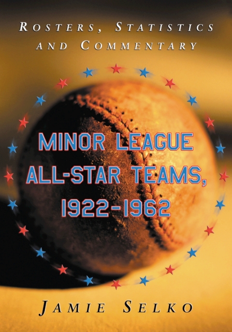 Cover image for book Minor League All-Star Teams, 1922-1962