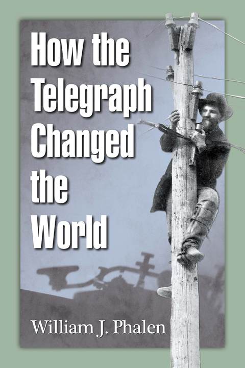 Cover image for book How the Telegraph Changed the World