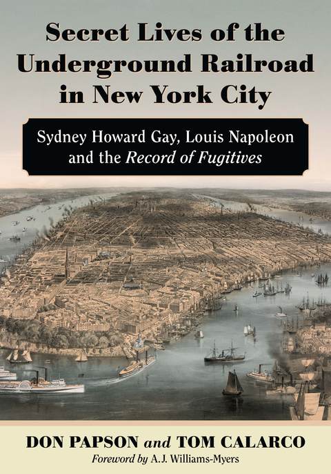 Cover image for book Secret Lives of the Underground Railroad in New York City