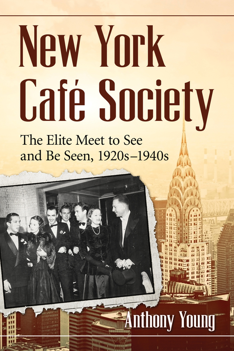 Cover image for book New York Cafe Society: The Elite Meet to See and Be Seen, 1920s-1940s