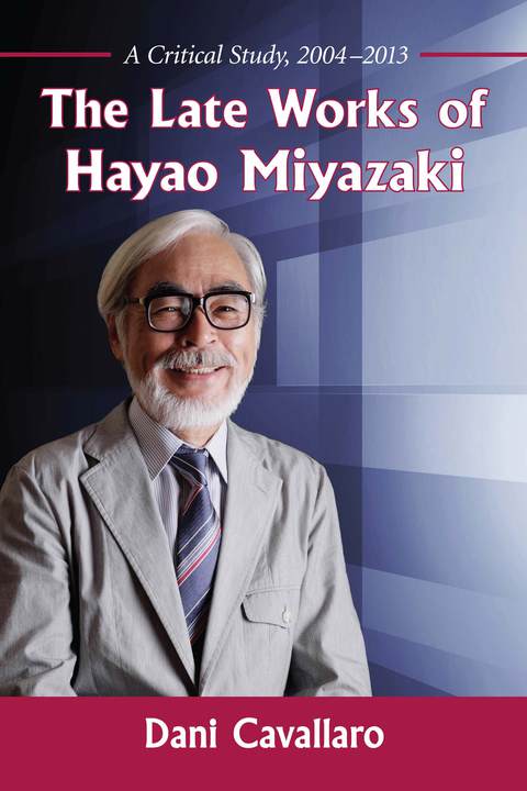 Cover image for book The Late Works of Hayao Miyazaki