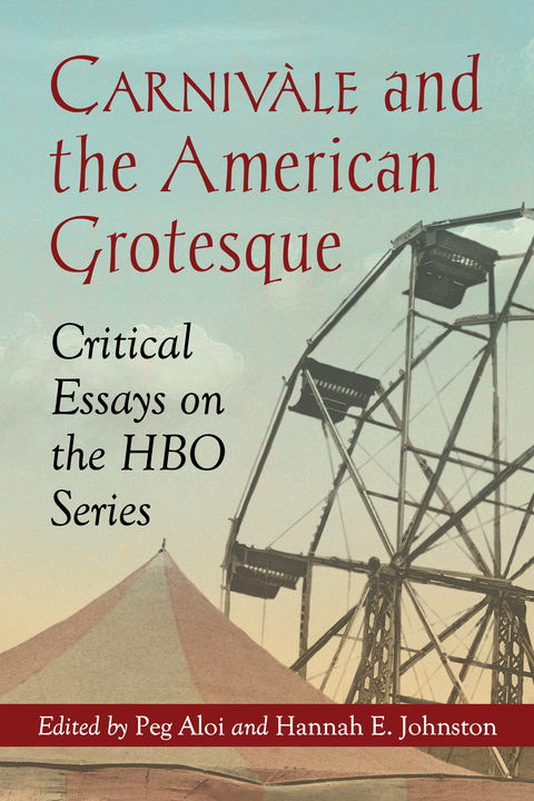 Cover image for book Carnivale and the American Grotesque