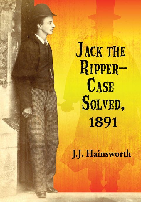 Cover image for book Jack the Ripper--Case Solved, 1891