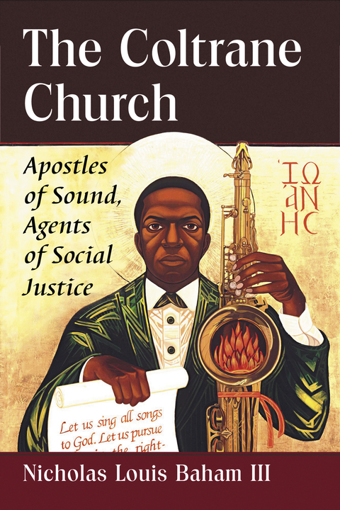 Cover image for book The Coltrane Church: Apostles of Sound, Agents of Social Justice