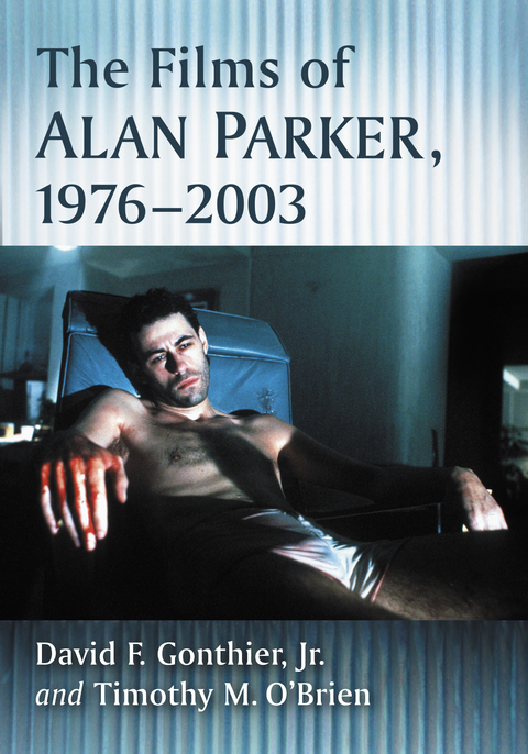 Cover image for book The Films of Alan Parker, 1976-2003