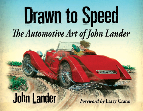 Cover image for book Drawn to Speed: The Automotive Art of John Lander