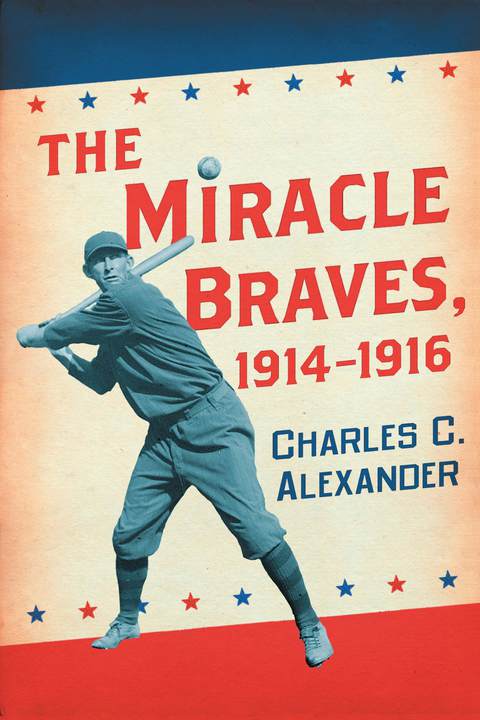 Cover image for book The Miracle Braves, 1914-1916