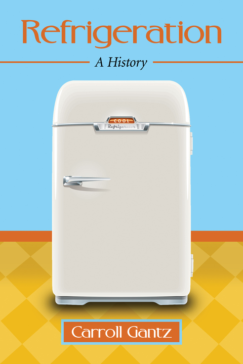 Cover image for book Refrigeration: A History