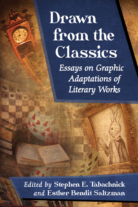 Cover image for book Drawn from the Classics: Essays on Graphic Adaptations of Literary Works
