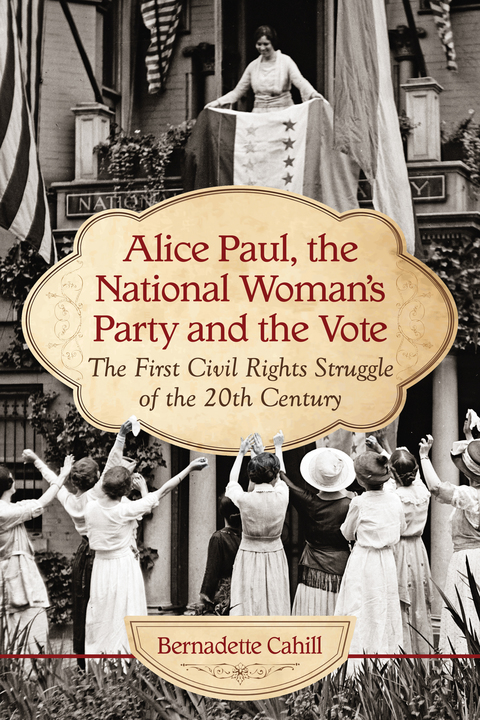 Cover image for book Alice Paul, the National Woman's Party and the Vote