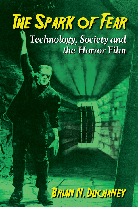 Cover image for book The Spark of Fear: Technology, Society and the Horror Film