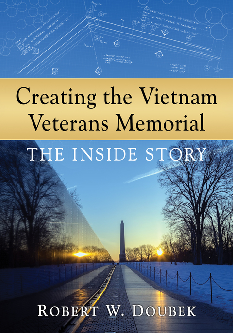 Cover image for book Creating the Vietnam Veterans Memorial: The Inside Story