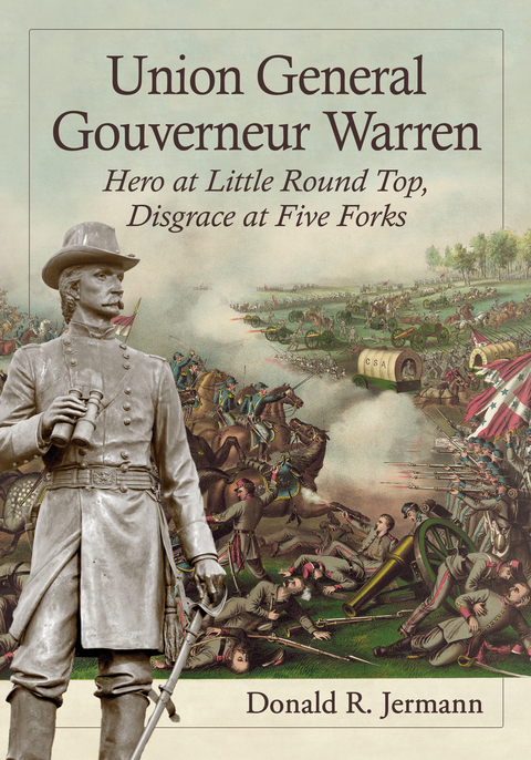 Cover image for book Union General Gouverneur Warren: Hero at Little Round Top, Disgrace at Five Forks