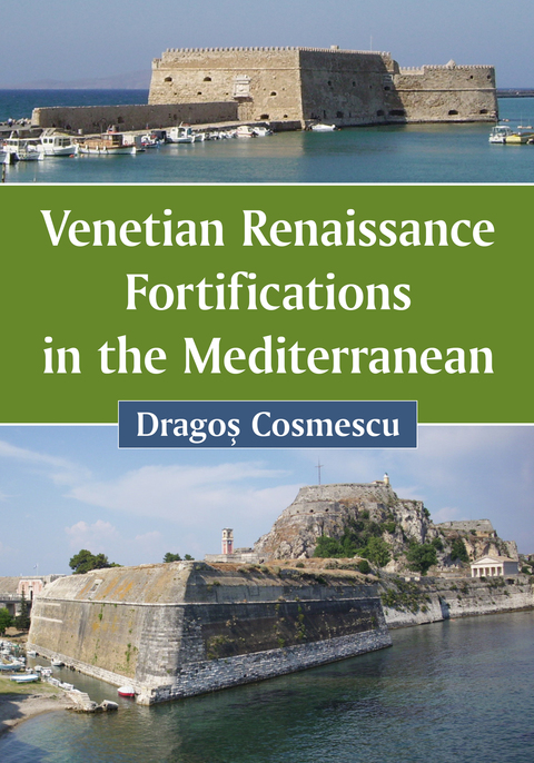 Cover image for book Venetian Renaissance Fortifications in the Mediterranean