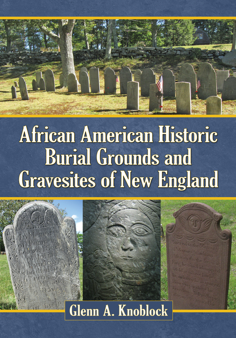 Cover image for book African American Historic Burial Grounds and Gravesites of New England