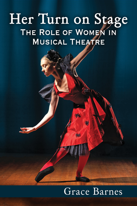 Cover image for book Her Turn on Stage: The Role of Women in Musical Theatre
