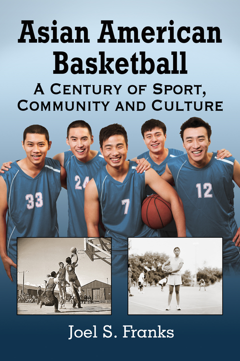 Cover image for book Asian American Basketball: A Century of Sport, Community and Culture