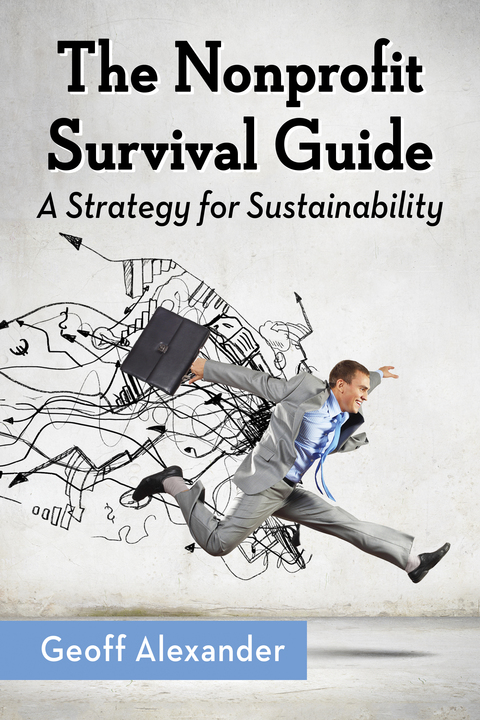 Cover image for book The Nonprofit Survival Guide: A Strategy for Sustainability