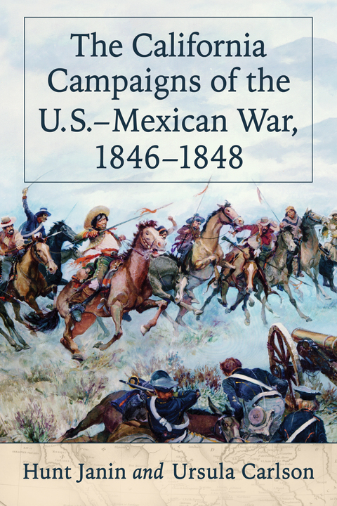 Cover image for book The California Campaigns of the U.S.-Mexican War, 1846-1848