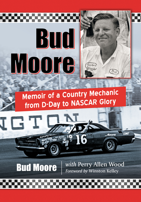 Cover image for book Bud Moore: Memoir of a Country Mechanic from D-Day to NASCAR Glory