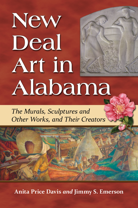 Cover image for book New Deal Art in Alabama: The Murals, Sculptures and Other Works, and Their Creators