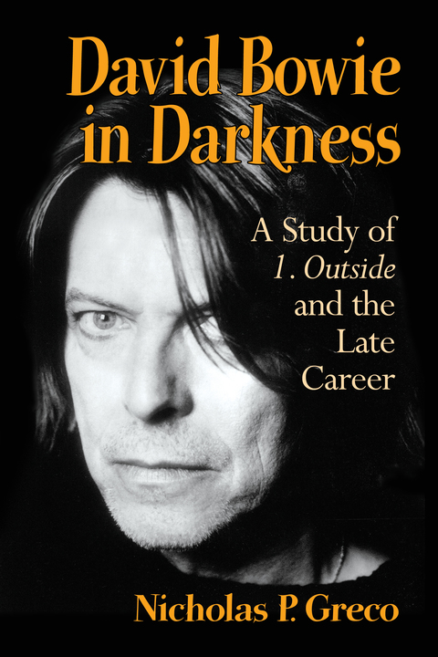 Cover image for book David Bowie in Darkness: A Study of 1. Outside and the Late Career