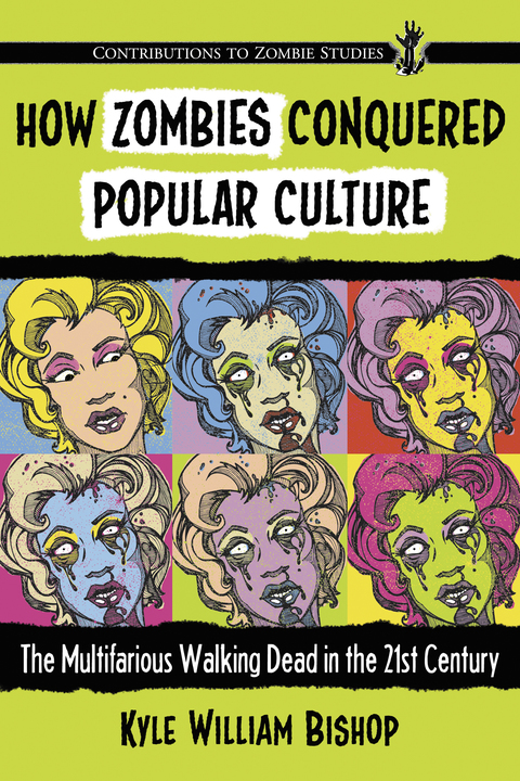 Cover image for book How Zombies Conquered Popular Culture