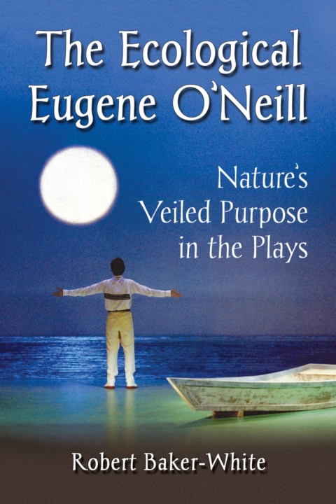 Cover image for book The Ecological Eugene O'Neill