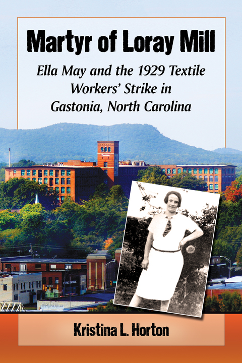 Cover image for book Martyr of Loray Mill: Ella May and the 1929 Textile Workers' Strike in Gastonia, North Carolina