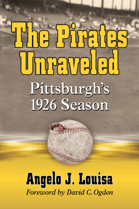 Cover image for book The Pirates Unraveled: Pittsburgh's 1926 Season