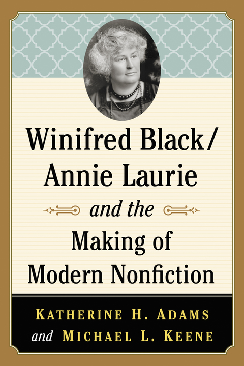 Cover image for book Winifred Black/Annie Laurie and the Making of Modern Nonfiction