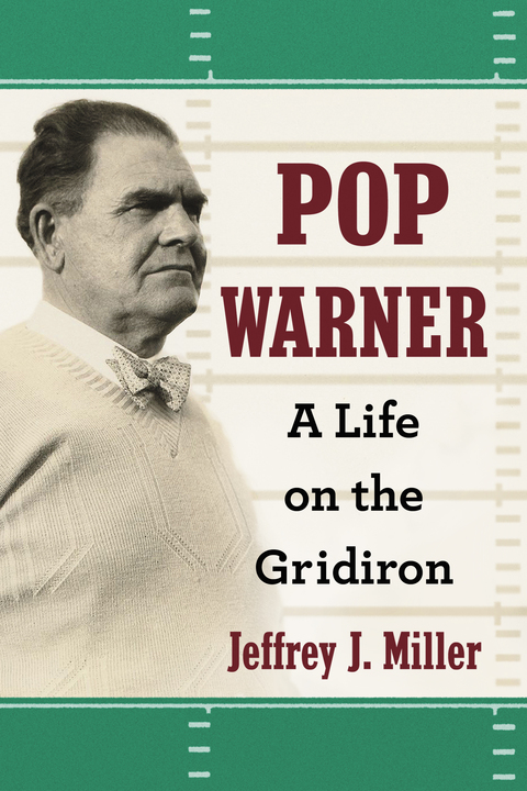 Cover image for book Pop Warner: A Life on the Gridiron