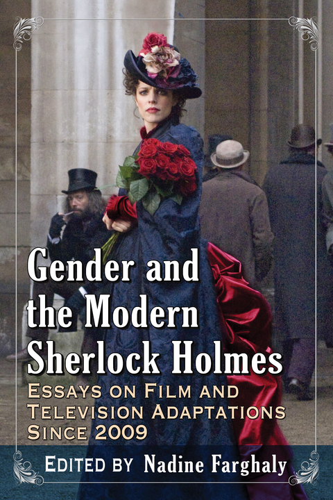 Cover image for book Gender and the Modern Sherlock Holmes: Essays on Film and Television Adaptations Since 2009