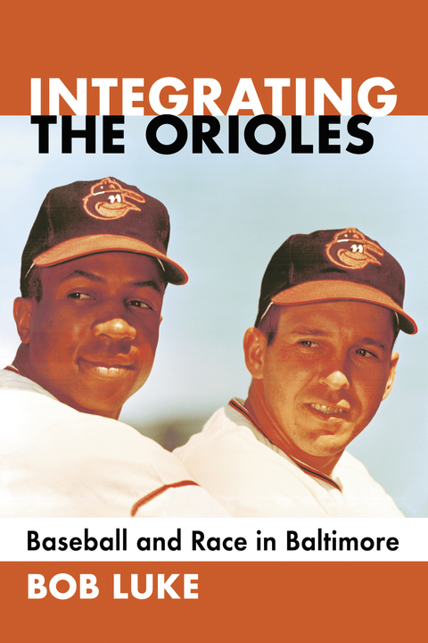 Cover image for book Integrating the Orioles