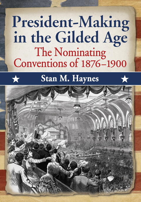 Cover image for book President-Making in the Gilded Age