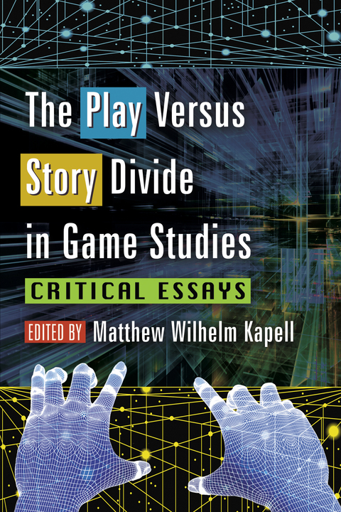Cover image for book The Play Versus Story Divide in Game Studies