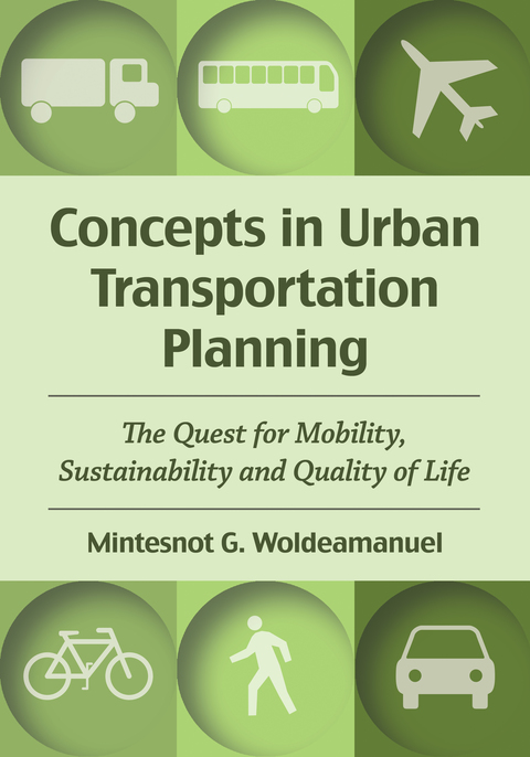 Cover image for book Concepts in Urban Transportation Planning: The Quest for Mobility, Sustainability and Quality of Life