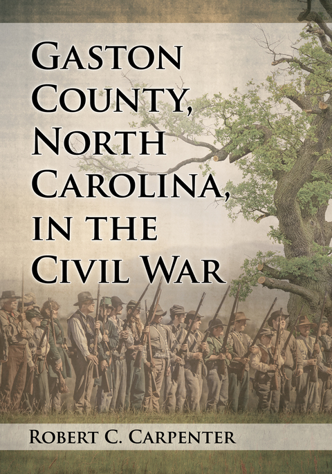 Cover image for book Gaston County, North Carolina, in the Civil War