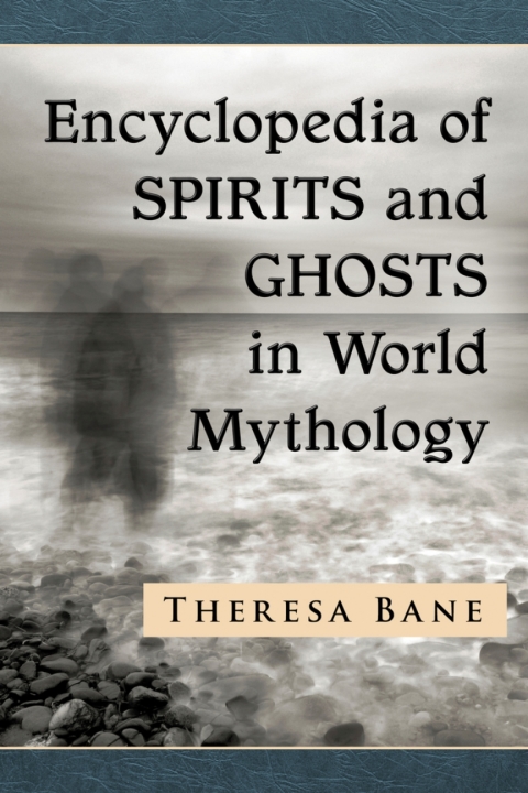 Cover image for book Encyclopedia of Spirits and Ghosts in World Mythology